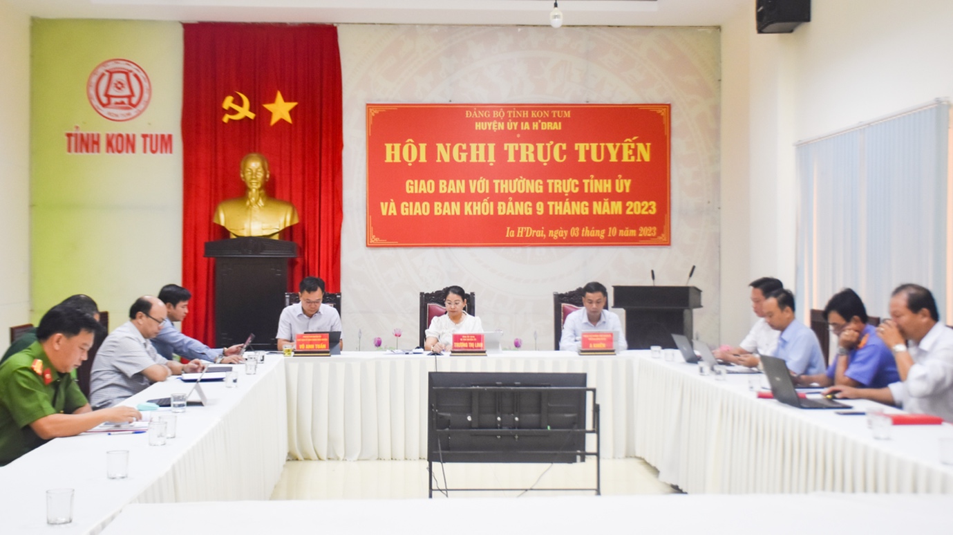 Huyện Ia H’Drai tham dự hội nghị trực tuyến giao ban với Thường trực Tỉnh uỷ và giao ban khối Đảng 9 tháng năm 2023
