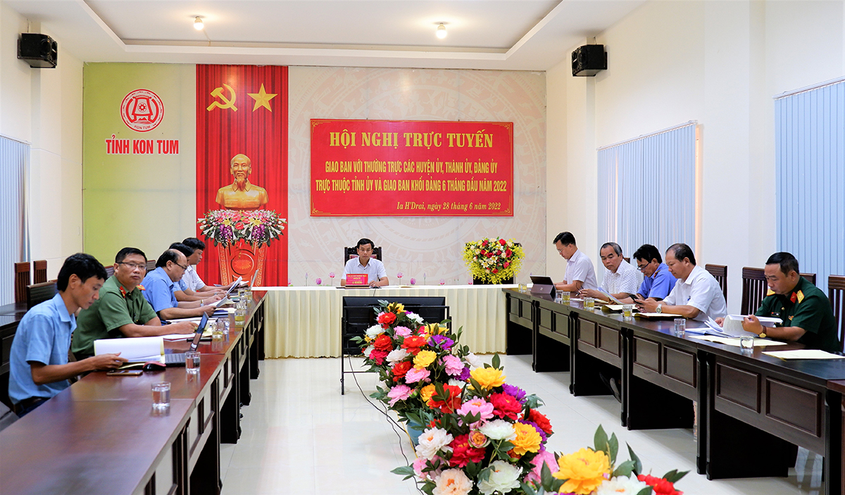 Huyện Ia H'Drai tham dự Hội nghị trực tuyến giao ban với Thường trực Tỉnh ủy và giao ban khối Đảng 6 tháng đầu năm 2022